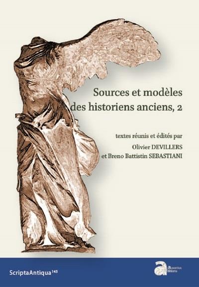 SOURCES ET MODELES DES HISTORIENS ANCIENS | 9782356133700 | DEVILLERS/SEBASTIANI