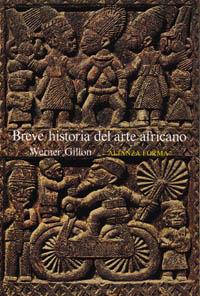 BREVE HISTORIA DEL ARTE AFRICANO | 9788420670904 | GILLO, WERNER