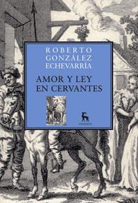 AMOR Y LEY EN CERVANTES | 9788424900243 | GONZALEZ, ROBERTO