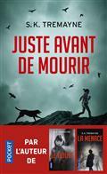 JUSTE AVANT DE MOURIR | 9782266306669 | TREMAYNE, S.K.