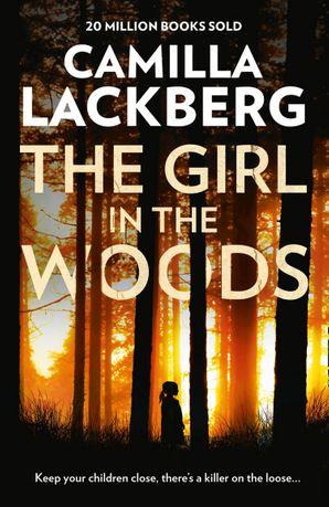 THE GIRL IN THE WOODS | 9780007518401 | LACKBERG, CAMILLA