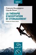 LA THÉRAPIE D'ACCEPTATION ET D'ENGAGEMENT  | 9782715405431 | BOURGOGNON, FRANÇOIS / PENET, CLAUDE