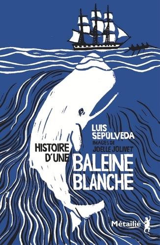 HISTOIRE D'UNE BALEINE BLANCHE | 9791022609012 | SEPÚLVEDA, LUIS