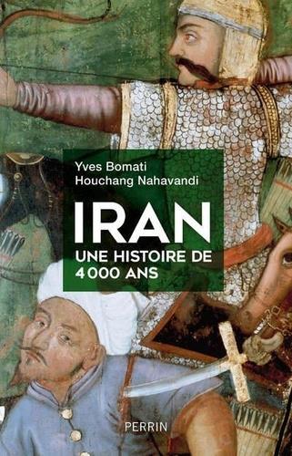 IRAN UNE HISTOIRE DE 4000 ANS | 9782262075972 | YVES BOMATI, HOUCHANG NAHAVANDI