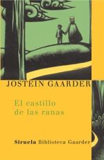 EL CASTILLO DE LAS RANAS | 9788478449217 | GAARDER, JOSTEIN