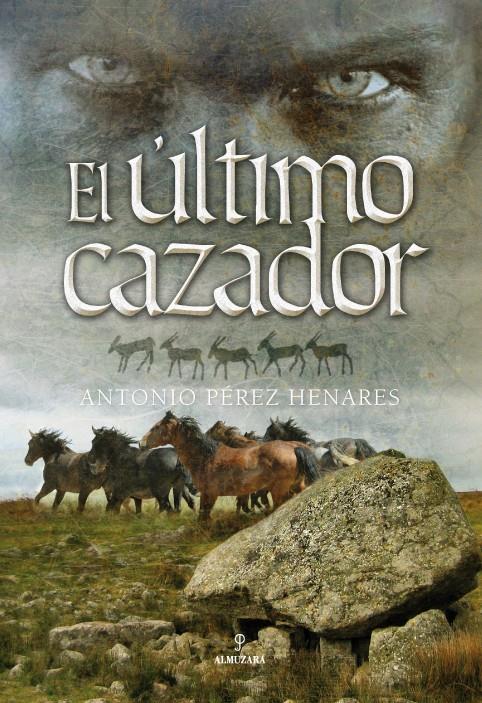 EL ÚLTIMO CAZADOR | 9788496968271 | PÉREZ HENÁRES, ANTONIO