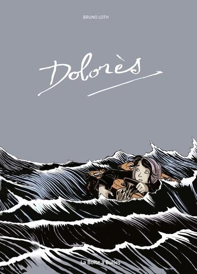 DOLORÈS (ÉDITION COULEURS) -BD | 9782849534687 | LOTH, BRUNO