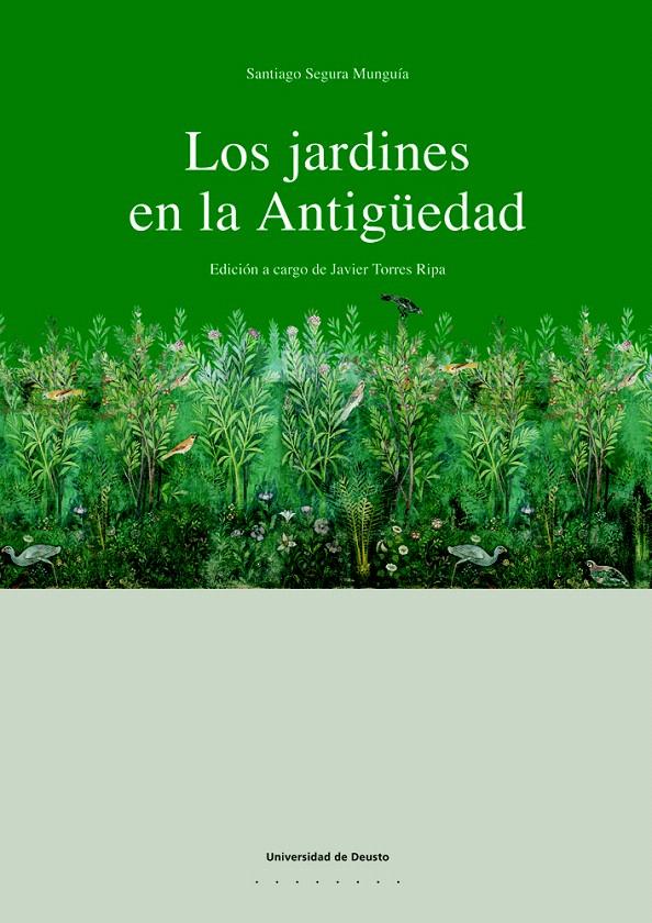LOS JARDINES EN LA ANTIGÜEDAD | 9788474859775 | SEGURA MUNGUÍA, SANTIAGO