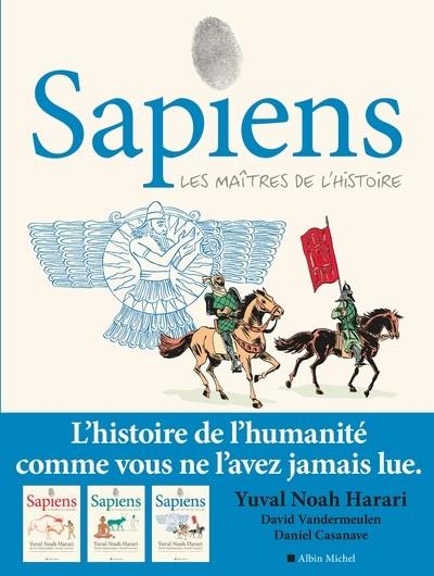 SAPIENS - TOME 3 - LES MAÎTRES DE L'HISTOIRE - BD | 9782226477620 | YUVAL NOAH HARARI / DAVID VANDERMEULEN