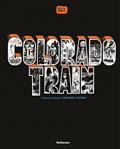COLORADO TRAIN - BD | 9782377317691 | INKER, ALEX W. /  THIBAULT VERMOT