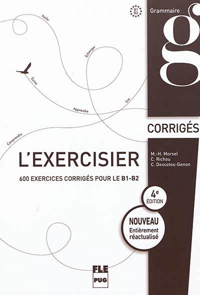 L'EXERCISIER : CORRIGÉS (ED 2018) | 9782706129834