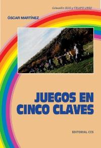 JUEGOS EN CINCO CLAVES | 9788470438486 | MARTÍNEZ, OSCAR