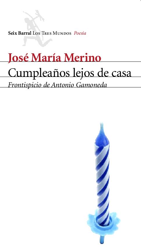 CUMPLEAÑOS LEJOS DE CASA | 9788432208959 | JOSÉ MARÍA MERINO