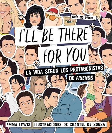 I'LL BE THERE FOR YOU | 9788418260407 | LEWIS, EMMA/SOUSA, CHANTEL DE
