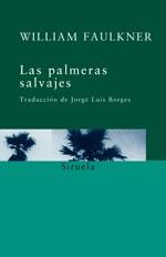LAS PALMERAS SALVAJES | 9788498410396 | FAULKNER, WILLIAM