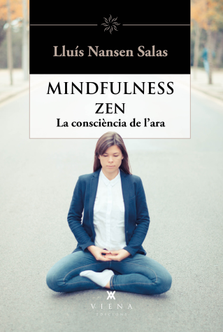Presentació del llibre "Mindfulness Zen" pel seu autor: el mestre zen Lluís Nansen  - 