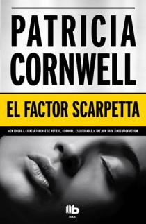 EL FACTOR SCARPETTA | 9788498726305 | CORNWELL, PATRICIA D.