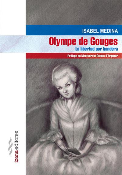 OLYMPE DE GOUGES | 9788494456718 | MEDINA, ISABEL