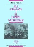 ELS CATALANS I EL DOMINI NAPOLEÒNIC | 9788478266517 | RAMISA, MATIES