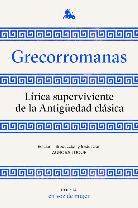 GRECORROMANAS. LÍRICA SUPERVIVIENTE DE LA ANTIGÜEDAD CLÁSICA | 9788408224952 | AA. VV.