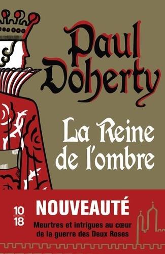 LA REINE DE L'OMBRE | 9782264075253 | DOHERTY, PAUL