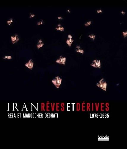 IRAN, RÊVES ET DÉRIVE - 1978-1985  | 9782842307301 | REZA ET MANOOCHER DEGHATI