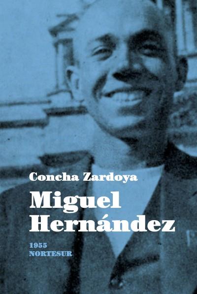 MIGUEL HERNÁNDEZ | 9788493683474 | ZARDOYA, CONCHA