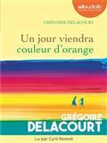 UN JOUR VIENDRA COULEUR D'ORANGE - CD | 9791035403546 | DELACOURT, GRÉGOIRE