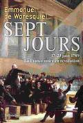 SEPT JOURS : 17-23 JUIN 1789 : LA FRANCE ENTRE EN RÉVOLUTION | 9791021029491 | WARESQUIEL, EMMANUEL DE