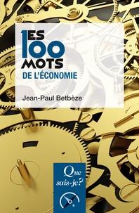 LES 100 MOTS DE L'ÉCONOMIE | 9782130817185 | JEAN-PAUL BETBÈZE
