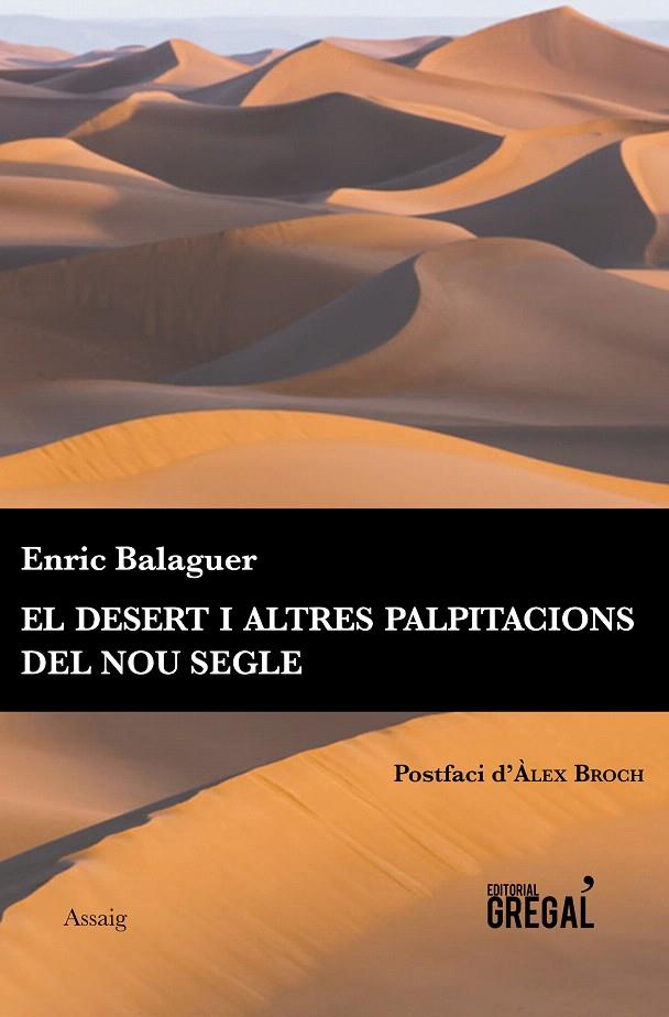 EL DESERT I ALTRES PALPITACIONS DEL NOU SEGLE | 9788494564826 | BALAGUER PASCUAL, ENRIC