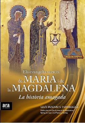 ELS EVANGELIS SECRETS DE MARIA I DE LA MAGDALENA | 9788492552023 | BUSQUETS I GRABULOSA, LLUÍS