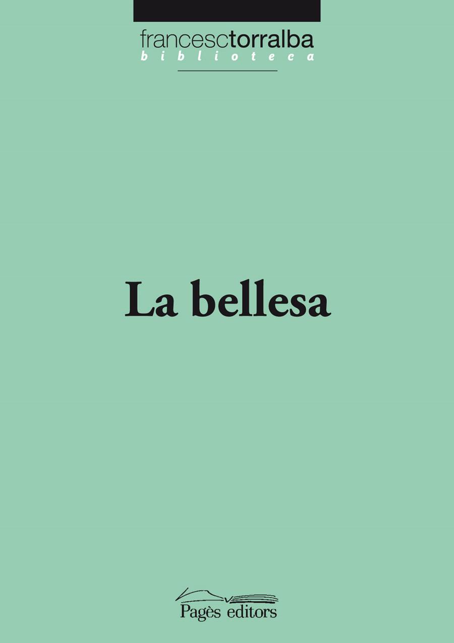 LA BELLESA | 9788499752853 | TORRALBA ROSELLÓ, FRANCESC