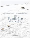 LA PANTHÈRE DES NEIGES - ILLUSTRÉE | 9782072950599 | TESSON, SYLVAIN / MUNIER, VINCENT