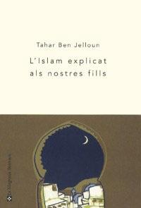 L'ISLAM EXPLICAT ALS NOSTRES FILLS (BTX) | 9788478711710 | BEN JELLOUN, TAHAR