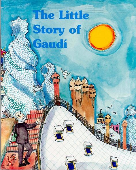 THE LITTLE STORY OF GAUDÍ | 9788483342220 | DURAN I RIU, FINA