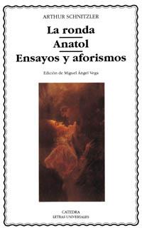 LA RONDA; ANATOL; ENSAYOS Y AFORISMOS | 9788437614816 | SCHNITZLER, ARTHUR