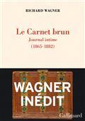 LE CARNET BRUN : JOURNAL INTIME (1865-1882)  | 9782072943331 | WAGNER, RICHARD