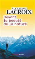 DEVANT LA BEAUTÉ DE LA NATURE | 9782080244437 | LACROIX, ALEXANDRE