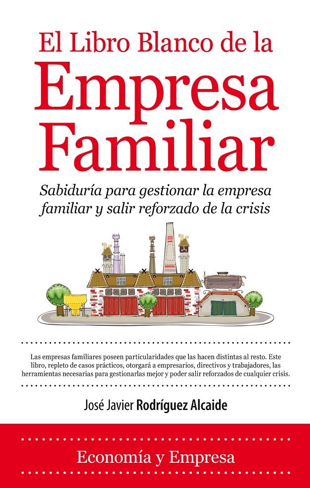 EL LIBRO BLANCO DE LA EMPRESA FAMILIAR | 9788415338697 | RODRÍGUEZ ALCAIDE, JOSÉ JAVIER
