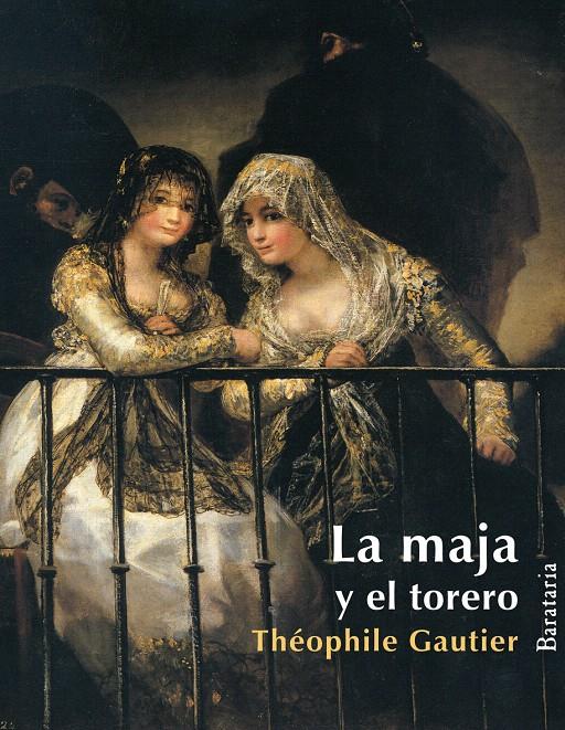 LA MAJA Y EL TORERO - MILITONA | 9788495764812 | GAUTIER, THEÓPHILE