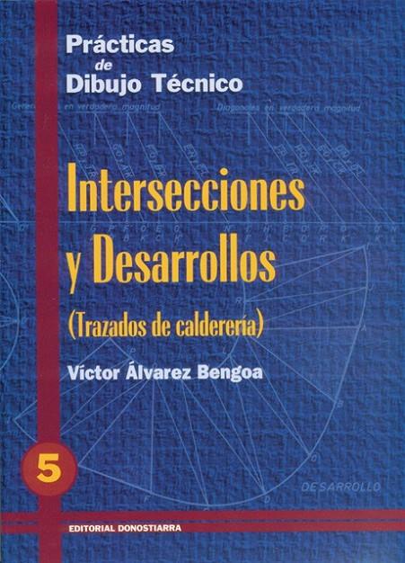 P.D.T. Nº 5: INTERSECCIONES Y DESARROLLOS. TRAZADOS DE CALDERERÍA. | 9788470631313 | ÁLVAREZ BENGOA, VÍCTOR