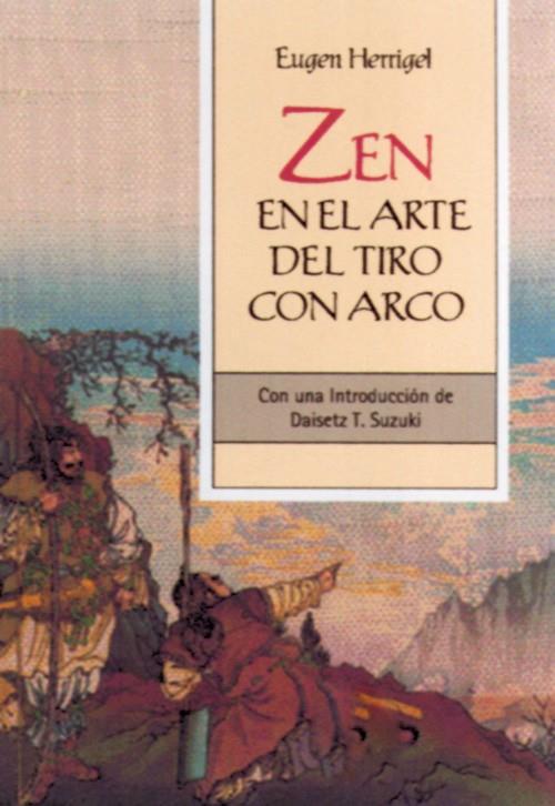 ZEN EN EL ARTE DEL TIRO CON ARCO | 9788484451273 | HERRIGEL, EUGEN