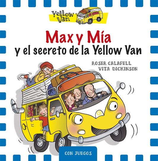 MAX Y MÍA Y EL SECRETO DE LA YELLOW VAN | 9788424658748 | DICKINSON, VITA