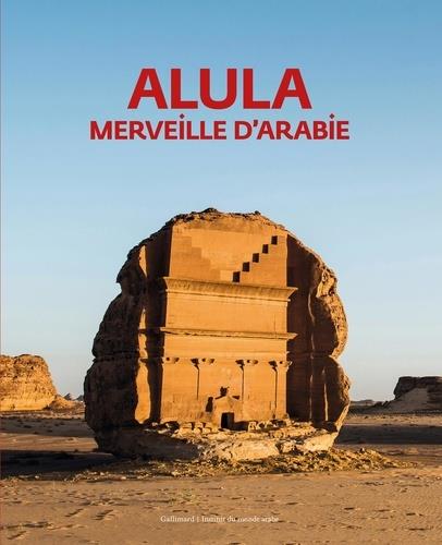 ALULA - MERVEILLE D'ARABIE | 9782072852848 |  LAÏLA NEHMÉ/ ABDULRAHMAN ALSUHAIBANI 