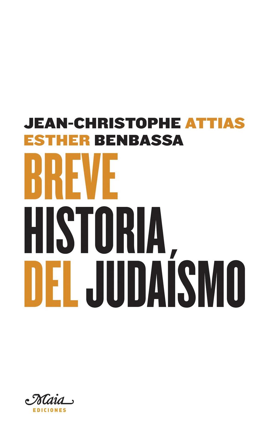 BREVE HISTORIA DEL JUDAÍSMO | 9788493664121 | ATTIAS, JEAN-CHRISTOPHE/BENBASSA, ESTHER