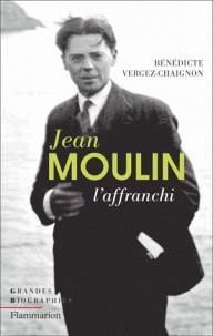 JEAN MOULIN - L'AFFRANCHI  | 9782081395725 | VERGEZ-CHAIGNON, BÉNÉDICTE 