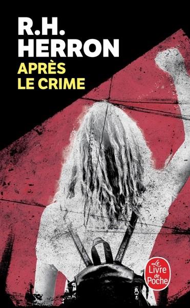 APRÈS LE CRIME  | 9782253195429 | HERRON, R.H.