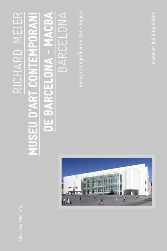 MUSEU D'ART CONTEMPORANI DE BARCELONA - MACBA | 9788434312562 | MEIER, RICHARD