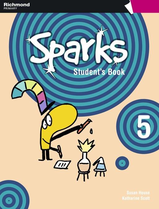 SPARKS 5 STUDENT'S BOOK | 9788466819725 | SCOTT, KATHARINE BLANCA/HOUSE, SUSAN